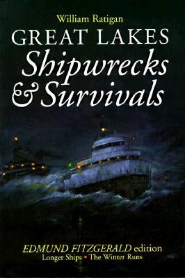 Great Lakes Shipwrecks & Survivals by Ratigan, William