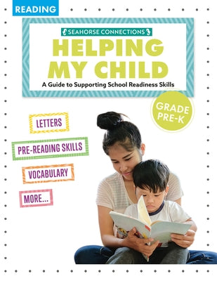 Helping My Child with Reading Pre-Kindergarten Paperback Seahorse Connections