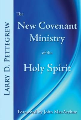 The New Covenant Ministry of the Holy Spirit Paperback Kress Christian Publications