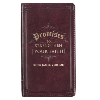Promises to Strengthen Your Faith from the KJV Faux Leather Christian Art Gifts Inc