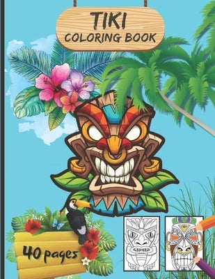 Tiki Coloring book: Traditional Hawaii/Polynesia Mythology Masks, Totems, and Traditional Art for Teenagers And Adults - Large Format by Kenneth, Liliane