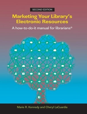 Marketing Your Library's Electronic Resources, Second Edition: A How-To-Do-It Manual for Librarians Paperback Facet
