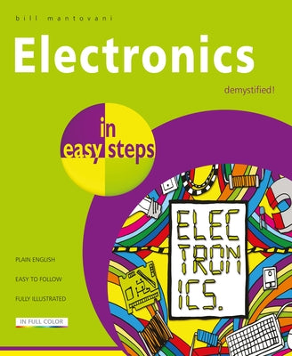 Electronics in Easy Steps by Mantovani, Bill