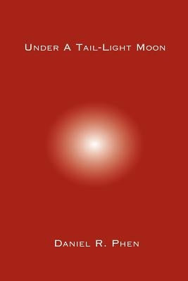 Under A Tail-Light Moon Paperback Muse Eek Publishing Company