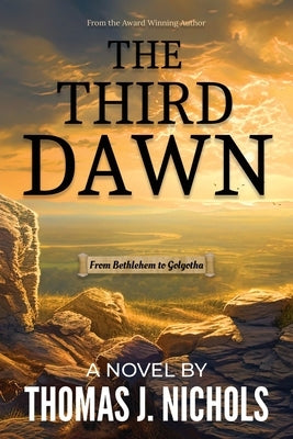 The Third Dawn: From Bethlehem to Golgotha Paperback Nicholson Books