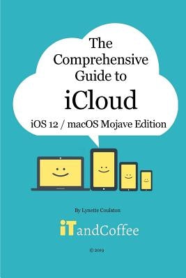 The Comprehensive Guide to iCloud by Coulston, Lynette