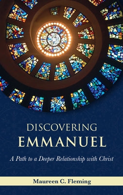 Discovering Emmanuel: A Path to a Deeper Relationship with Christ Paperback Marian Press