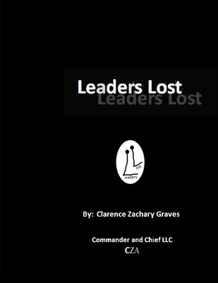 Leaders Lost: My Autobiographical Whistleblower Story Paperback Leadership