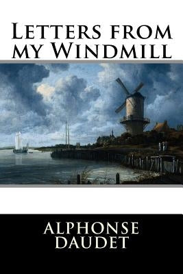 Letters from my Windmill Paperback Createspace Independent Publishing Platform