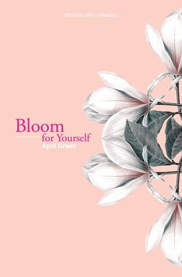 Bloom for Yourself Paperback April Green