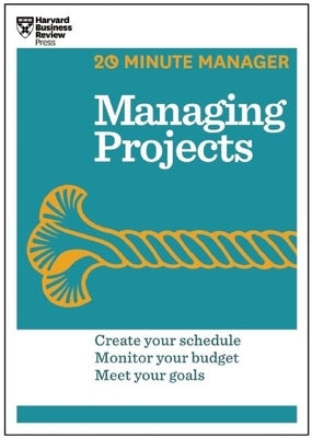 Managing Projects (HBR 20-Minute Manager Series) Paperback Harvard Business Review Press