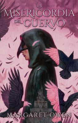 La Misericordia del Cuervo = The Merciful Crow by Owen, Margaret
