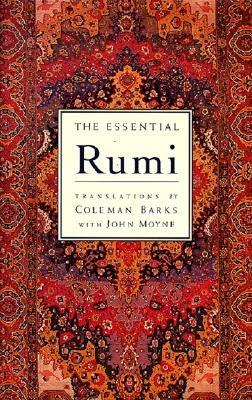 The Essential Rumi - Reissue: New Expanded Edition by Barks, Coleman