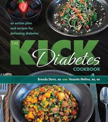 The Kick Diabetes Cookbook: An Action Plan and Recipes for Defeating Diabetes Paperback Book Publishing Company (TN)