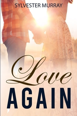 Love Again Paperback Independently Published