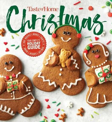 Taste of Home Christmas 2e: 350 Recipes, Crafts, & Ideas for Your Most Magical Holiday Yet! Trusted Media Brands