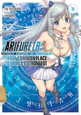 Arifureta: From Commonplace to World's Strongest (Light Novel) Vol. 8 by Shirakome, Ryo