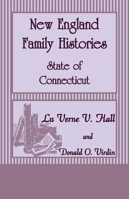 New England Family Histories: State of Connecticut Paperback Heritage Books