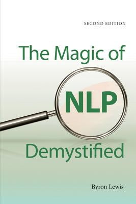 The Magic of Nlp Demystified by Lewis, Byron