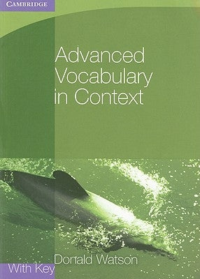 Advanced Vocabulary in Context by Watson, Donald