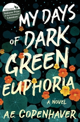 My Days of Dark Green Euphoria Paperback Ashland Creek Press
