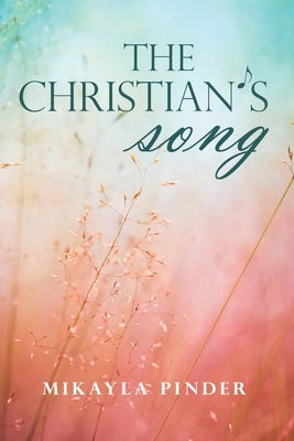 The Christian's Song Paperback WestBow Press