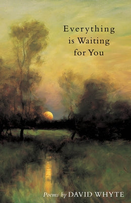 Paperback of "Everything Is Waiting for You" by Many Rivers Press, featuring a book cover with artistic design.