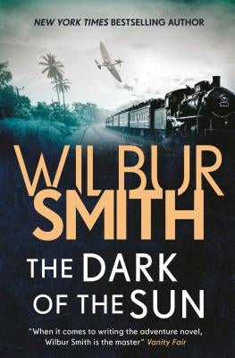 The Dark of the Sun by Smith, Wilbur