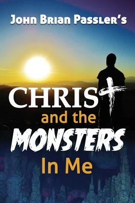 Christ and the Monsters In Me Paperback Worldwide Publishing Group