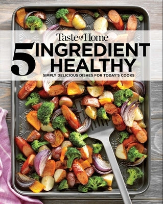 Paperback cookbook titled "Taste of Home 5 Ingredient Healthy" by Trusted Media Brands, featuring colorful images of simple, healthy dishes.