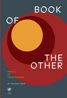 Book of the Other: Small in Comparison by Tran, Truong