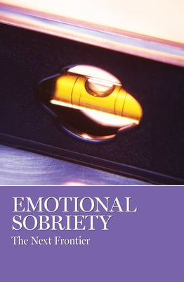 Emotional Sobriety: The Next Frontier by Grapevine, Aa