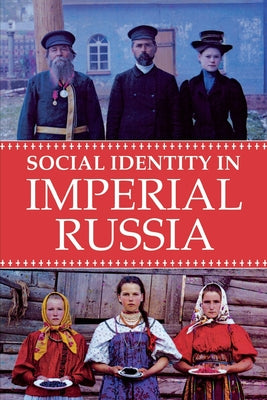 Social Identity in Imperial Russia by Wirtschafter, Elise Kimerling