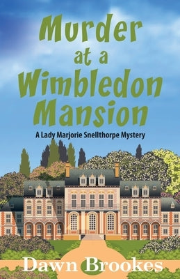 Murder at a Wimbledon Mansion by Brookes, Dawn