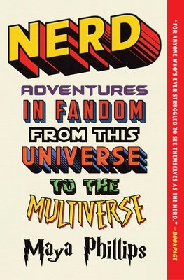 Nerd: Adventures in Fandom from This Universe to the Multiverse Paperback Atria Books