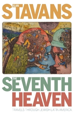 The Seventh Heaven: Travels Through Jewish Latin America Paperback University of Pittsburgh Press