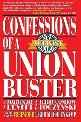 Confessions of a Union Buster: New Activist Edition Xandland Press
