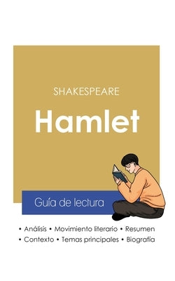 Guía de lectura Hamlet de Shakespeare (análisis literario de referencia y resumen completo) by Shakespeare