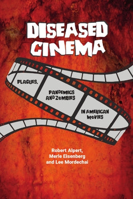 Diseased Cinema: Plagues, Pandemics and Zombies in American Movies Paperback Edinburgh University Press