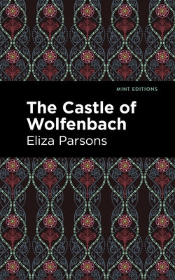 The Castle of Wolfenbach Paperback Mint Editions