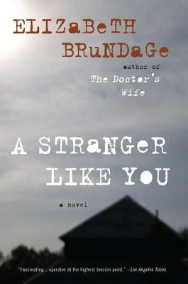 A Stranger Like You by Brundage, Elizabeth