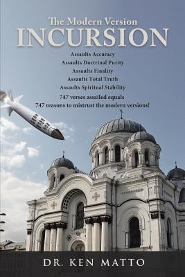 The Modern Version Incursion Paperback Christian Faith Publishing, Inc.