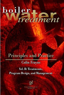 Boiler Water Treatment, Principles and Practice, Vol. II by Frayne, Colin