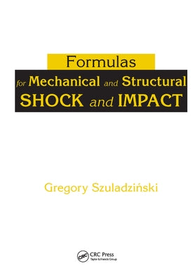 Formulas for Mechanical and Structural Shock and Impact Paperback CRC Press