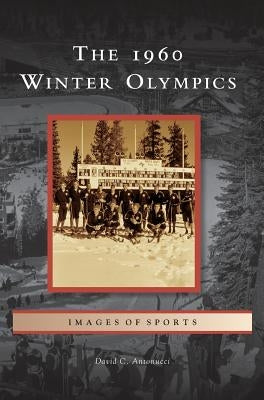 1960 Winter Olympics by Antonucci, David C.