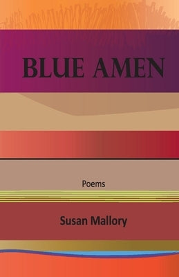 Blue Amen by Mallory, Susan