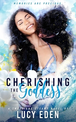 Cherishing The Goddess Paperback Independently Published