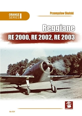 Reggiane Re 2000, Re 2002, Re 2003 by Skulski, Przemyslaw