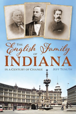The English Family of Indiana in a Century of Change Paperback America Through Time