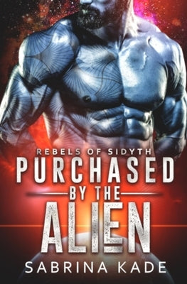 Purchased: A Sci-Fi Alien Romance Paperback Independently Published